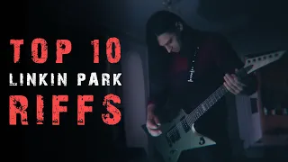 TOP 10 LINKIN PARK RIFFS OF ALL TIME