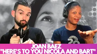 JOAN BAEZ "HERE'S TO YOU NICOLA AND BART" (reaction)