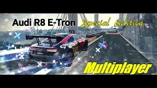 Asphalt 8 MultiPlayer Audi R8 E-Tron *King of all Special Editions*