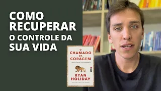 O livro que vai te fazer ter MAIS CORAGEM | Resumo | Ryan Holiday