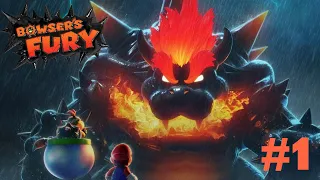 More BIG, More Bad, and More MAD! Bowser's Fury Gameplay #1.