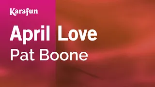 April Love - Pat Boone | Karaoke Version | KaraFun