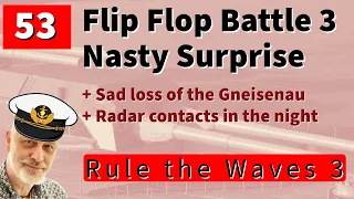 53 Rule the Waves 3 | Germany 1935 | Flip Flop Battle Part 3
