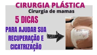 Cirurgia de Mamas: 5 dicas importantes no pós-operatório