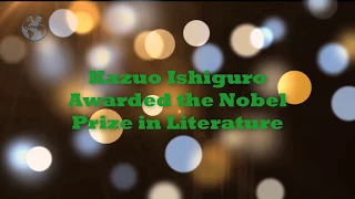 Kazuo Ishiguro Awarded the Nobel Prize in Literature