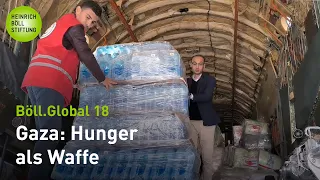 Böll.Global 18: Hunger als Waffe - Humanitäre Zugänge für Hilfslieferungen nach Gaza