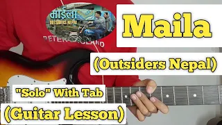 Maila - Outsiders Nepal | Guitar Solo Lesson | (With Tab)