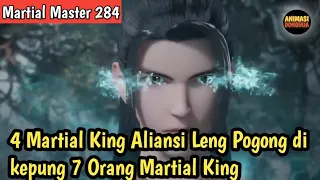 Martial Master 284 ‼️ Aliansi Leng Pogong Terkepung