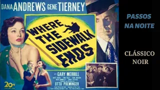 Passos na Noite (1950), clássico noir com Dana Andrews e Gene Tierney, filme completo e legendado