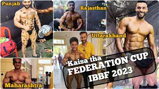 IBBF FEDERATION CUP 2023 | MINI VLOG | Meeting BEST BODYBUILDERS of India