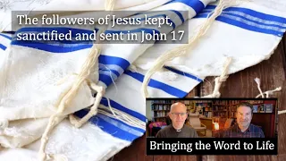 The followers of Jesus are kept, sanctified, sent in John 17