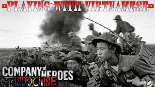 Playing With Vietnamese | Company Of Heroes Indochine *Alpha*