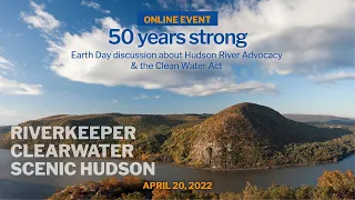 50 Years Strong: An Earth Day event with Riverkeeper, Clearwater and Scenic Hudson