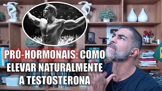 Eleve sua testosterona sem tomar BOMBA: pró hormonais (DHEA, androstenediona...)