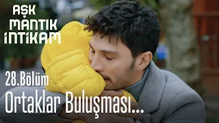 Ortaklar buluşması... - Aşk Mantık İntikam 28. Bölüm