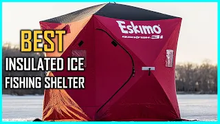 Top 4 Best Insulated Ice Fishing Shelter [Review] - Portable & Durable Ice Fishing Shelter [2023]