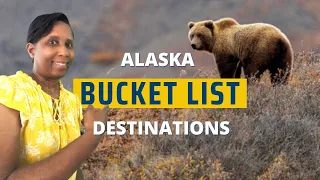 Alaska Bucket List | Top Places to Visit in Alaska