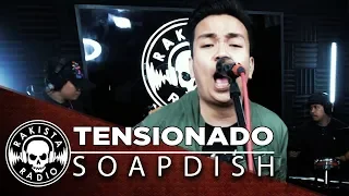 Tensionado by Soapdish | Rakista Live EP91