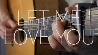 DJ Snake ft. Justin Bieber - Let Me Love You - Fingerstyle Guitar Cover By James Bartholomew