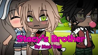 Stacy's Brother || Gacha Life || GLMV || By Itz_Addison