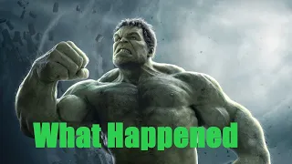 What Happened to The Hulk