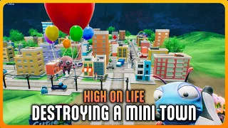 High on Life - Destroying a Miniature Town (Cutie Town Warp)