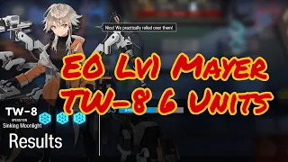 Arknights: E0 Lv1 Mayer TW-8, 6 Units Strategy