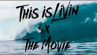 THIS IS LIVIN’ THE MOVIE!