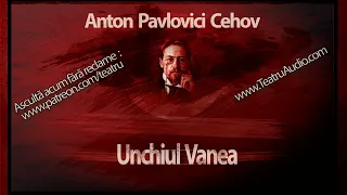 Anton Pavlovici Cehov - Unchiul Vanea (1984)