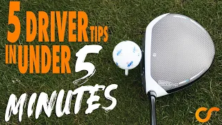 5 DRIVER TIPS IN UNDER 5 MINUTES