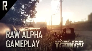 ► Escape from Tarkov - Closed Alpha Gameplay