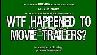 WTF Happened to Movie Trailers?