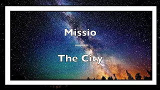 Missio - The City