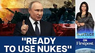 Putin's Threat: Russia Ready for Nuclear Response to US Moves in Ukraine | Vantage with Palki Sharma