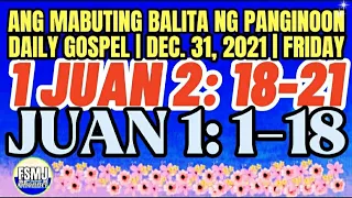 ANG MABUTING BALITA NG PANGINOON | DEC. 31, 2021 | DAILY GOSPEL | ANG SALITA NG DIYOS | FSMJ CHANNEL