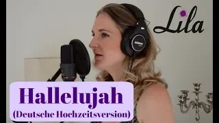 Hallelujah deutsche Hochzeitsversion gesungen von Lila (eigener Text - Lila-Version)