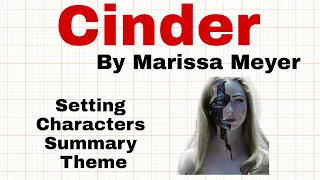 Cinder by Marissa Meyer Summary and Theme in Urdu/Hindi| Cinder Setting| Characters.