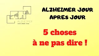 ALZHEIMER : 5 choses à ne pas dire