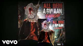 Fada Gad - All Dem A Gwaan (Audio Visual)