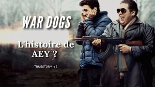 🎬 War Dogs - L'histoire presque vraie de AEY [TrueStory#7]