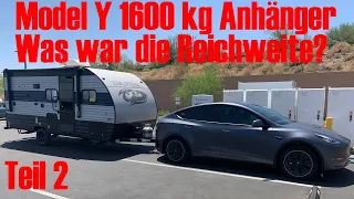 Model Y mit 1600kg Anhänger Wie war die Reichweite?