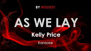 As We Lay | Kelly Price karaoke