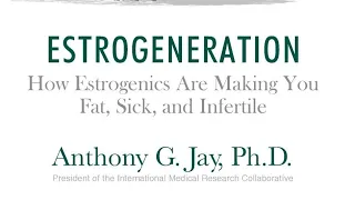 Estrogeneration: How Estrogenics Are Making You Fat, Sick, and Infertile