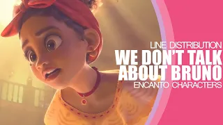 WE DON’T TALK ABOUT BRUNO - ENCANTO's CHARACTERS (LINE DISTRIBUTION)