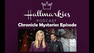 Hallmarkies: Chronicle Mysteries Recap