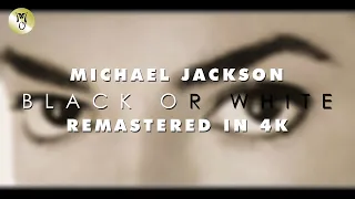 Michael Jackson - Black Or White (4K Remastered)