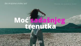 Spoznaj tko si | Moć sadašnjeg trenutka