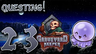 Completing Quests Graveyard Keeper! - Gameplay 23
