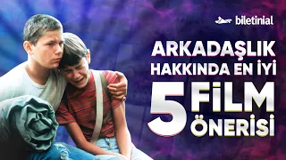 Arkadaşlık Hakkında En İyi 5 Film Önerisi | Biletinial 🍿