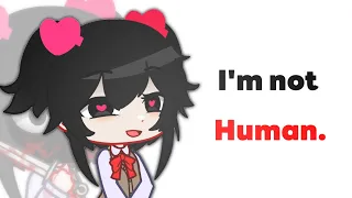 Because I'm Not Human || Gacha Meme